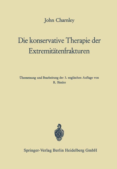 Die konservative Therapie der Extremitätenfrakturen - John Charnley