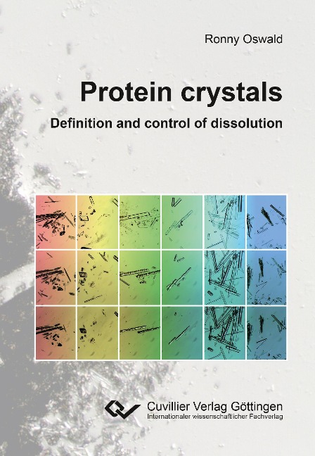 Protein crystals - Definition and control of dissolution - Ronny Oswald