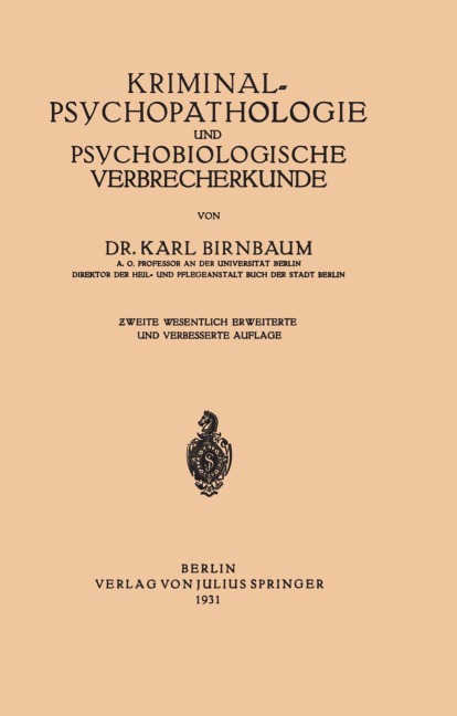 Kriminal¿Psychopathologie und Psychobiologische Verbrecherkunde - Na Birnbaum