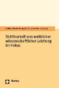 Cover-Bild zum Titel 'Sichtbarkeit von weiblicher wissenschaftlicher Leistung im Fokus' von ''