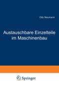 Cover-Bild zum Titel 'Austauschbare Einzelteile im Maschinenbau' von 'Neumann Neumann'