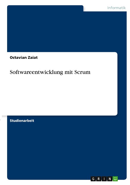 Softwareentwicklung mit Scrum - Octavian Zaiat