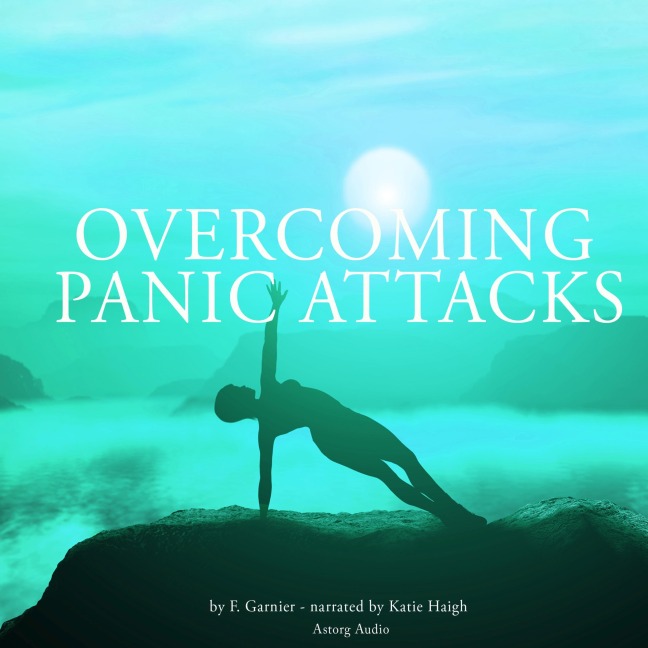 Overcoming panic attacks - Frédéric Garnier
