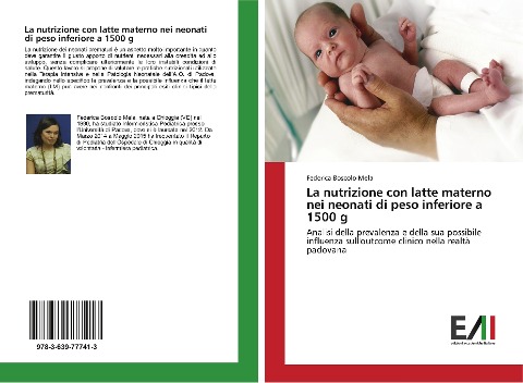 La nutrizione con latte materno nei neonati di peso inferiore a 1500 g - Federica Boscolo Mela