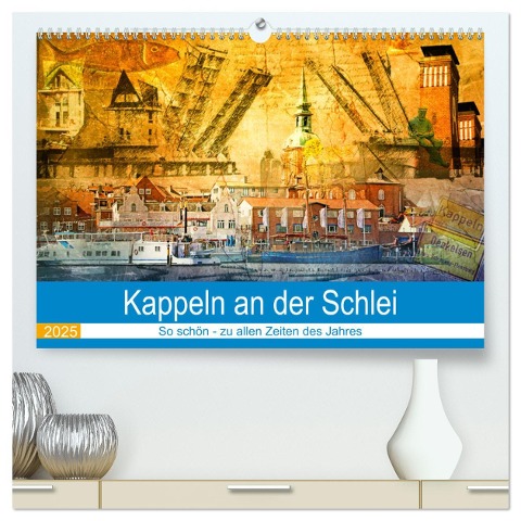 Kappeln an der Schlei (hochwertiger Premium Wandkalender 2025 DIN A2 quer), Kunstdruck in Hochglanz - Ute Jackisch