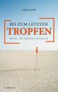 Cover-Bild zum Titel 'Bis zum letzten Tropfen' von 'Aschoff Heiko'