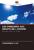 LES PRINCIPES DES DROITS DE L'HOMME - Tumuhimbise Cliff