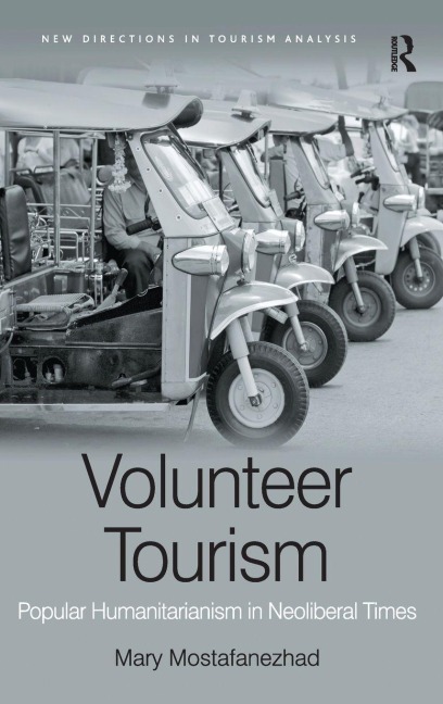 Volunteer Tourism - Mary Mostafanezhad