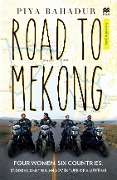 Cover-Bild zum Titel 'Road to Mekong' von 'Piya Bahadur'