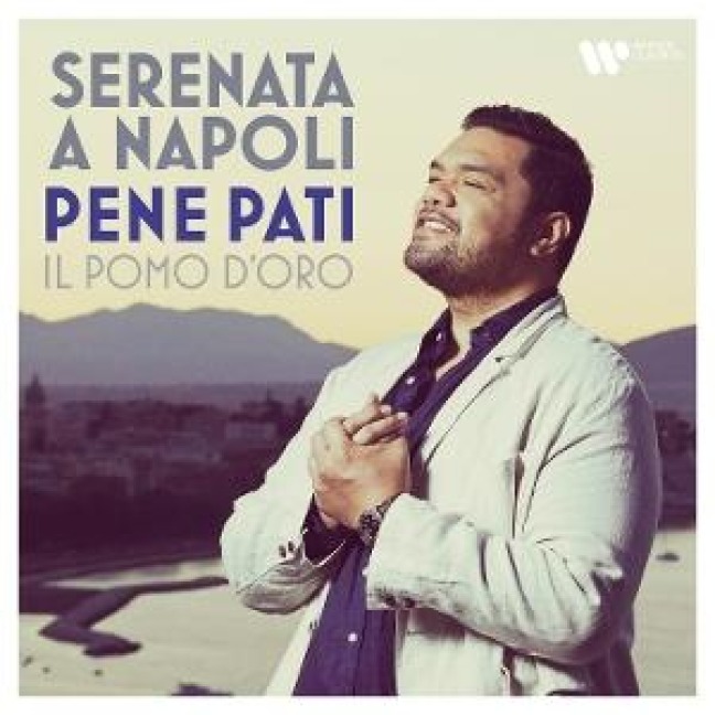 Serenata a Napoli - Pene/Il pomo d'oro/D'Alessio Pati