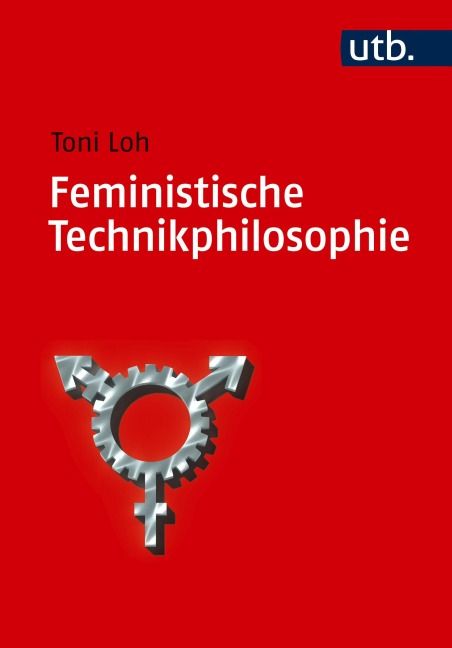 Feministische Technikphilosophie - Toni Loh