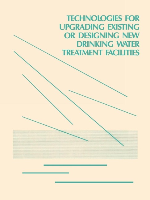 Technologies for Upgrading Existing or Designing New Drinking Water - Us Epa