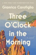 Cover-Bild zum Titel 'Three O'Clock in the Morning' von 'Gianrico Carofiglio'