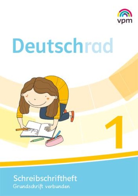 Deutschrad 1. Schreibschriftlehrgang verbundene Grundschrift Klasse 1 - 