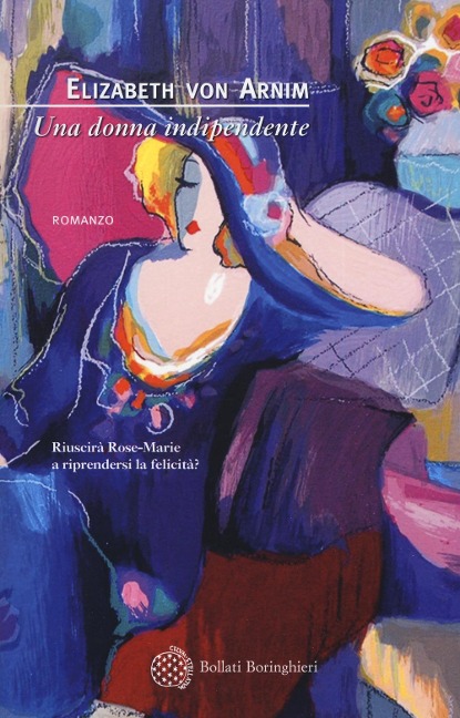 Una donna indipendente - Elizabeth von Arnim