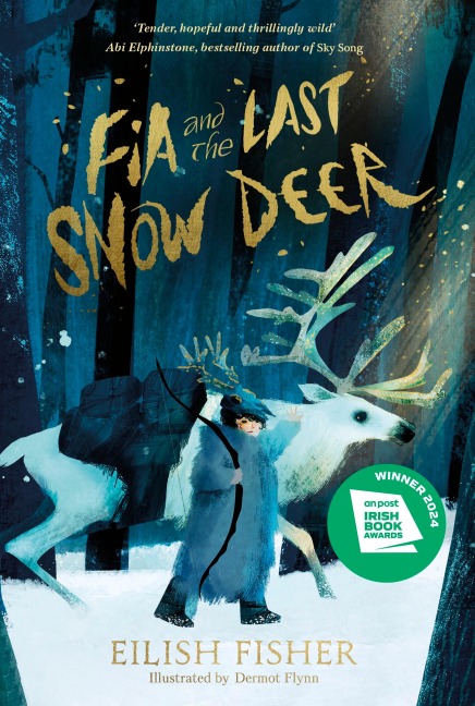 Fia and the Last Snow Deer - Eilish Fisher