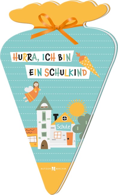 Hurra, ich bin ein Schulkind! - 