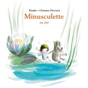 Minusculette en été - Christine Davenier, Kimiko