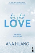 Cover-Bild zum Titel 'Twisted Love: Él Tiene Un Corazón de Hielo... Pero Por Ella Quemará El Mundo' von 'Ana Huang'