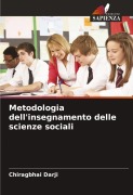 Cover-Bild zum Titel 'Metodologia dell'insegnamento delle scienze sociali' von 'Chiragbhai Darji'