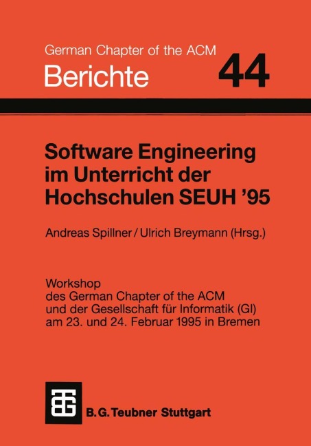 Software Engineering im Unterricht der Hochschulen SEUH '95 - 