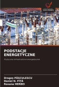 Cover-Bild zum Titel 'PODSTACJE ENERGETYCZNE' von 'Drago¿ Pasculescu, Daniel N. Fî¿¿, Roxana Herbei'