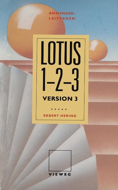 Anwender Leitfaden Lotus 1-2-3 - Ekbert Hering