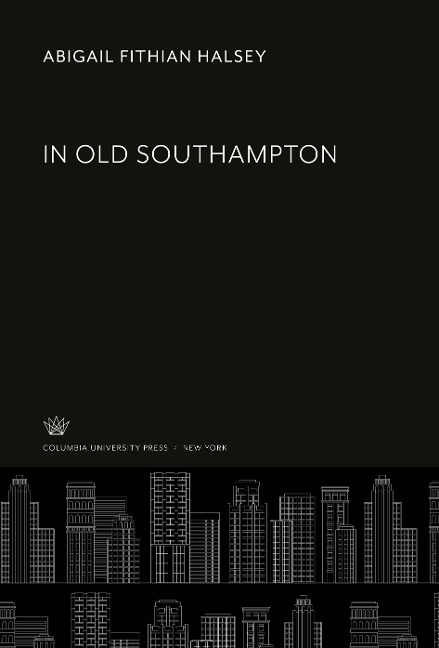 In Old Southampton - Abigail Fithian Halsey