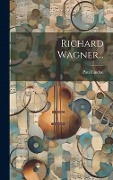 Cover-Bild zum Titel 'Richard Wagner...' von 'Paul Lindau'