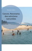 Cover-Bild zum Titel 'Cancer, Panorama des solutions naturelles' von 'Florence Collins'