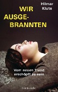 Cover-Bild zum Titel 'Wir Ausgebrannten' von 'Hilmar Klute'