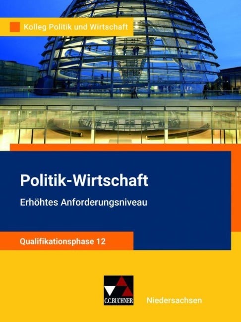 Kolleg Politik u. Wirt. NI Qualiphase 12 EA - neu - Jana Bretschneider, Gwendolyn Sasse, Kersten Ringe, Oliver Thiedig, Jan Weber