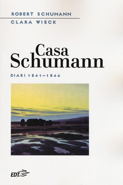 Casa Schumann. Diari (1841-1844) - Robert Schumann, Clara Wieck