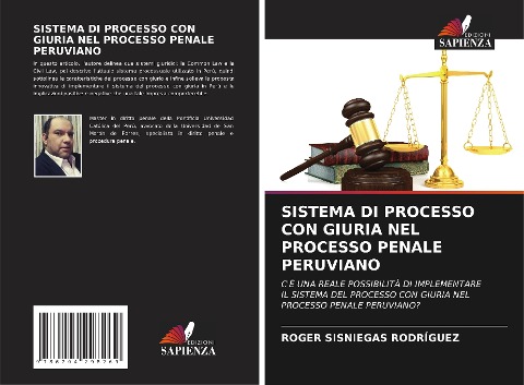 SISTEMA DI PROCESSO CON GIURIA NEL PROCESSO PENALE PERUVIANO - Roger Sisniegas Rodríguez