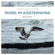 Cover-Bild zum Titel 'Mord im Küstenwind' von 'Christiane Franke'