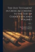 Cover-Bild zum Titel 'The Old Testament in Greek according to the text of Codex vaticanus Volume 1; Series 1' von ''
