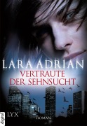 Cover-Bild zum Titel 'Vertraute der Sehnsucht' von 'Lara Adrian'