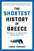 Cover-Bild zum Titel 'The Shortest History of Greece' von 'James Heneage'