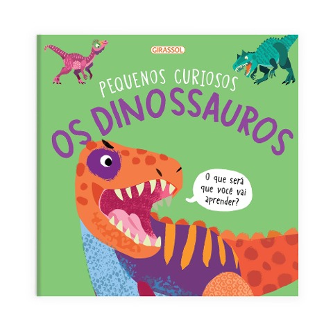 Pequenos Curiosos - Os Dinossauros - Fran Bromage