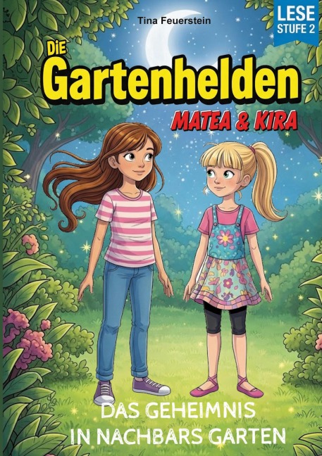 Die Gartenhelden - Band 1 - Tina Feuerstein