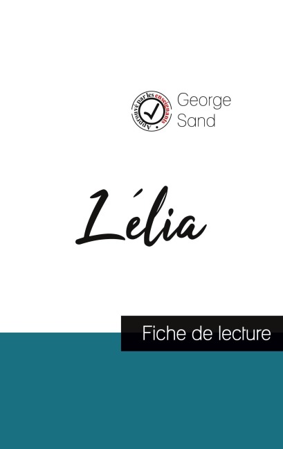 Lélia de George Sand (fiche de lecture et analyse complète de l'oeuvre) - George Sand