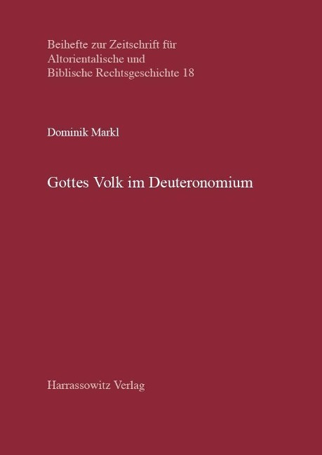 Gottes Volk im Deuteronomium - Dominik Markl