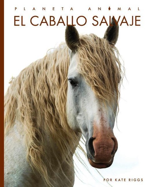 El Caballo Salvaje - Kate Riggs