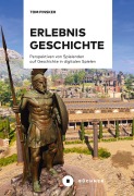 Cover-Bild zum Titel 'Erlebnis Geschichte' von 'Tom Pinsker'
