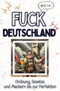 Cover-Bild zum Titel 'Fuck Deutschland' von 'Luca Möller'