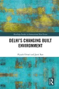 Cover-Bild zum Titel 'Delhi's Changing Built Environment' von 'Piyush Tiwari, Jyoti Rao'