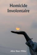 Cover-Bild zum Titel 'Homicide involontaire' von 'Alice Duer Miller'