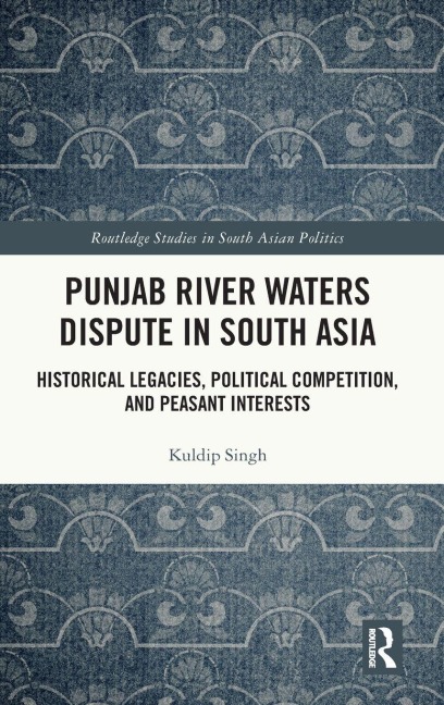 Punjab River Waters Dispute in South Asia - Kuldip Singh