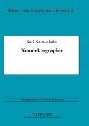 Cover-Bild zum Titel 'Xenolektographie' von 'Karl Katschthaler'