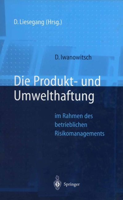 Die Produkt- und Umwelthaftung - Dirk Iwanowitsch